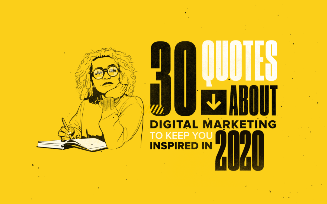 30 Digital Marketing Quotes to Inspire You in the New Year